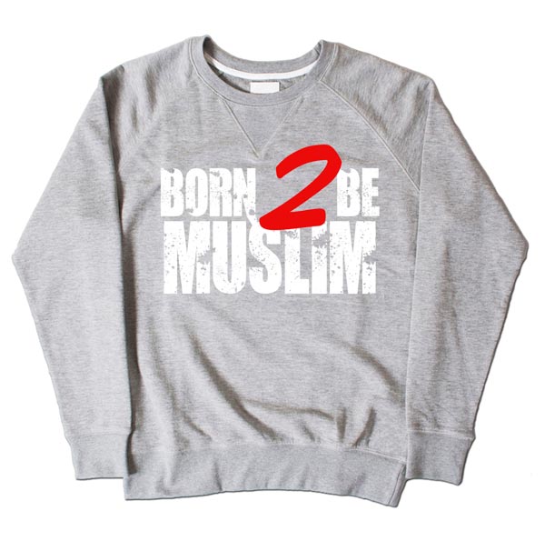 Born 2 Be Muslim Grey Sweatshirt